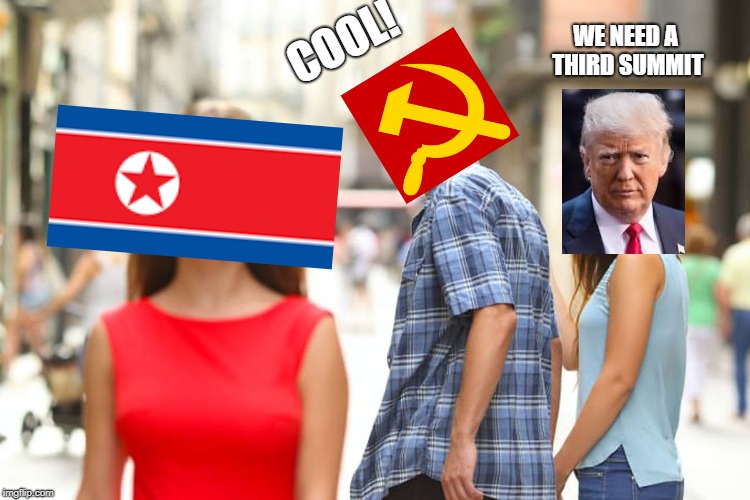 Distracted Boyfriend | WE NEED A THIRD SUMMIT; COOL! | image tagged in memes,distracted boyfriend | made w/ Imgflip meme maker