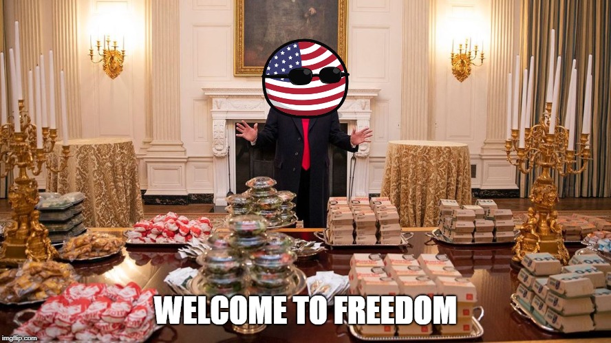 Trump Dinner | WELCOME TO FREEDOM | image tagged in trump dinner | made w/ Imgflip meme maker