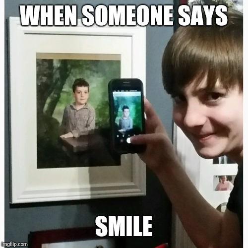Meme( when someone says smile ) | WHEN SOMEONE SAYS; SMILE | image tagged in meme funny | made w/ Imgflip meme maker