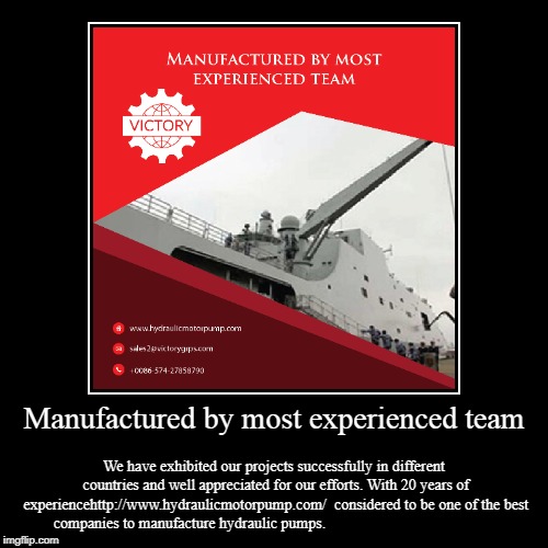 Manufactured by most experienced team | image tagged in manufacture,experience,team | made w/ Imgflip demotivational maker