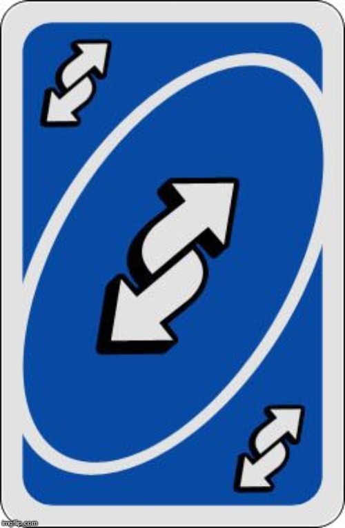 uno reverse card | . | image tagged in uno reverse card | made w/ Imgflip meme maker