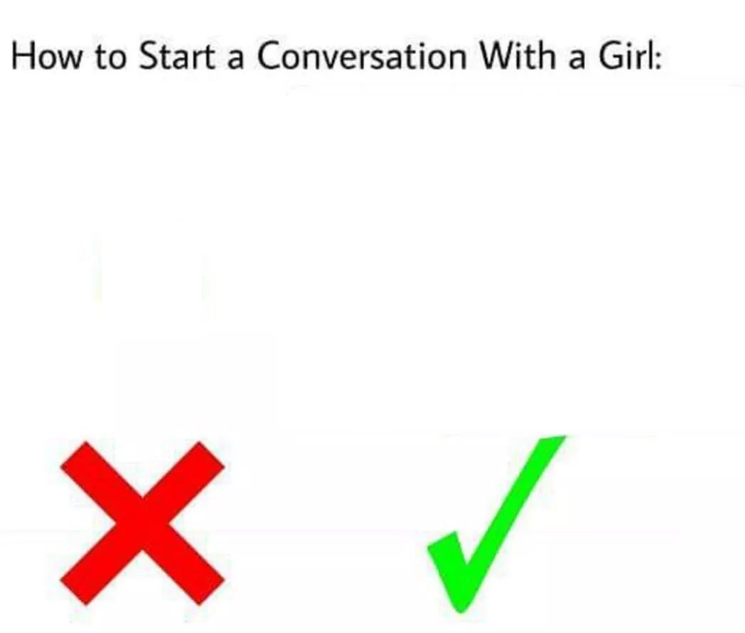 High Quality How to Start a Conversation with a girl Blank Meme Template