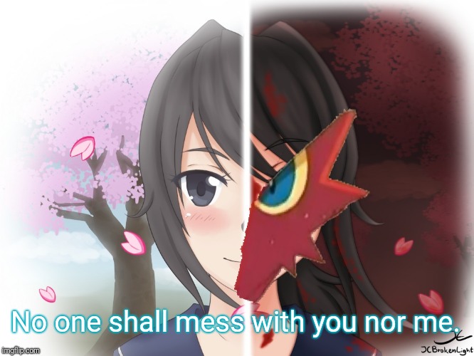 Yandere Blaziken | No one shall mess with you nor me. | image tagged in yandere blaziken | made w/ Imgflip meme maker