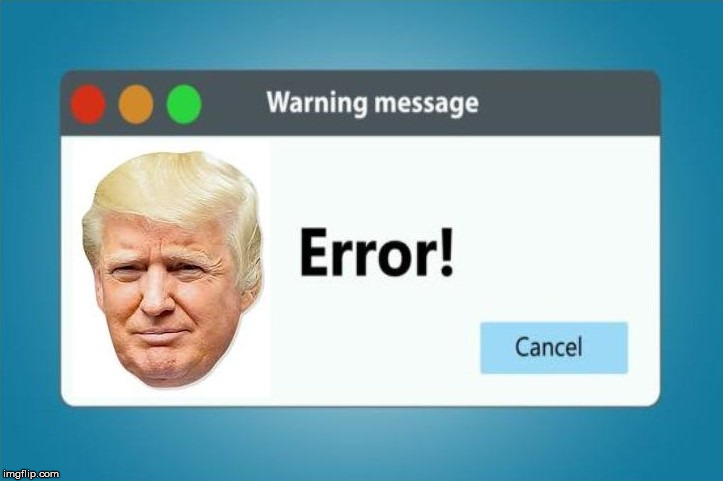 update required | image tagged in politics,donald trump,funny,trump | made w/ Imgflip meme maker