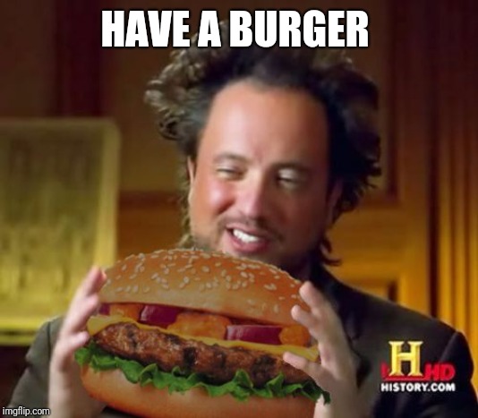 Cheeseburger | HAVE A BURGER | image tagged in cheeseburger | made w/ Imgflip meme maker