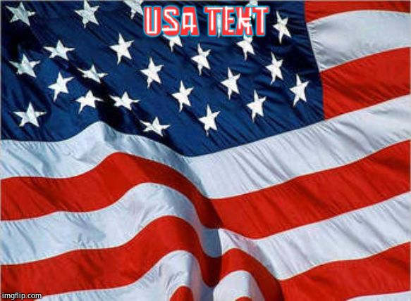 USA Flag | USA TEXT | image tagged in usa flag | made w/ Imgflip meme maker