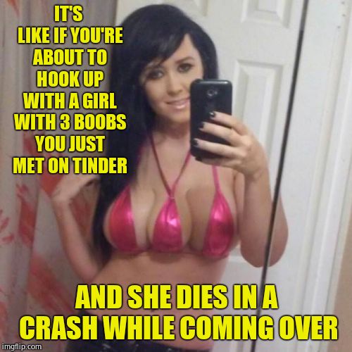 Boobs girl with three boobs Memes & GIFs - Imgflip