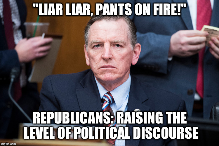I know you are but what am I??? | "LIAR LIAR, PANTS ON FIRE!"; REPUBLICANS: RAISING THE LEVEL OF POLITICAL DISCOURSE | image tagged in paul gosar,michael cohen,humor,congressional hearings,liar liar pants on fire,republicans | made w/ Imgflip meme maker