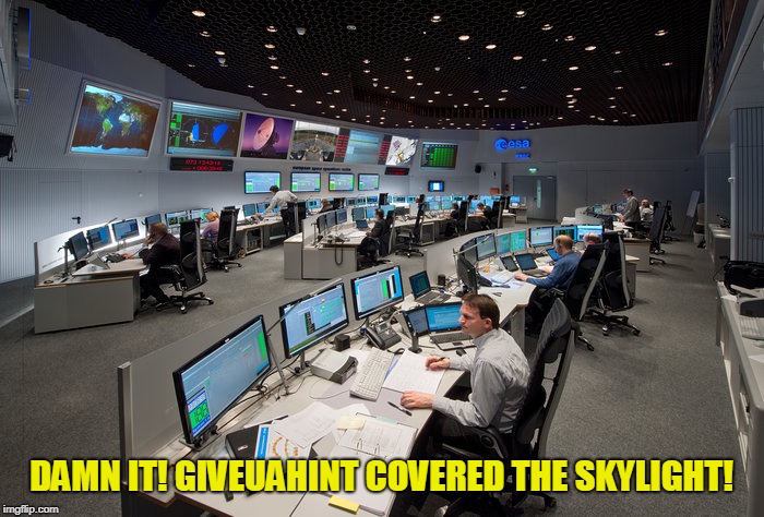 DAMN IT! GIVEUAHINT COVERED THE SKYLIGHT! | made w/ Imgflip meme maker