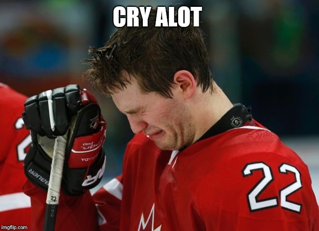 sad hockey player | CRY ALOT | image tagged in sad hockey player | made w/ Imgflip meme maker