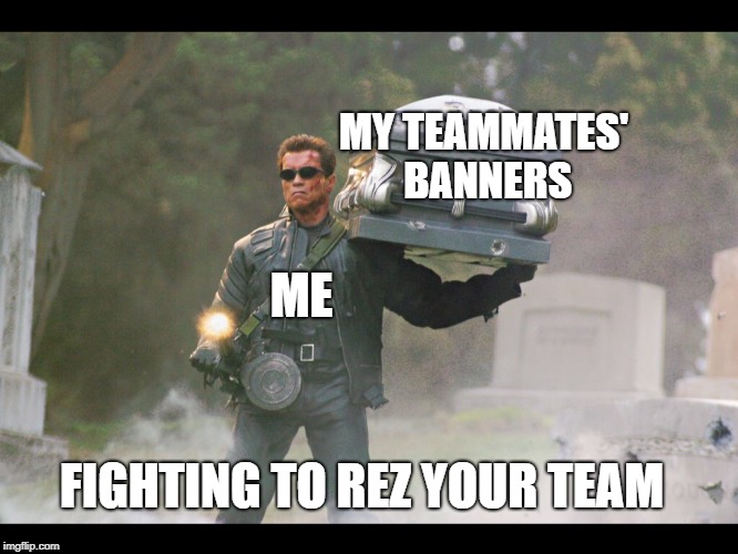 Terminator funeral | MY TEAMMATES' BANNERS; ME; FIGHTING TO REZ YOUR TEAM | image tagged in terminator funeral,apexlegends,gaming | made w/ Imgflip meme maker