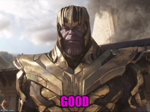 TheMadTitan. | GOOD | image tagged in themadtitan | made w/ Imgflip meme maker