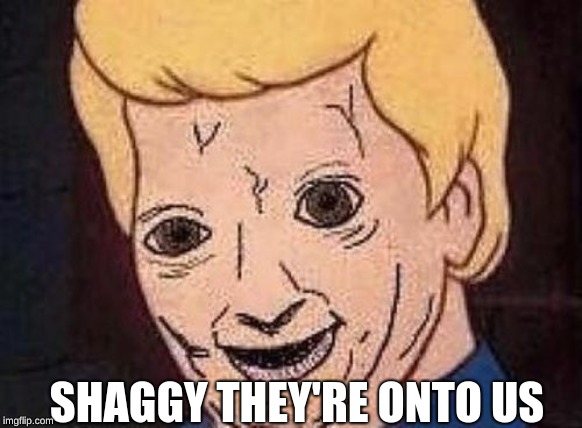 Shaggy this isnt weed fred scooby doo | SHAGGY THEY'RE ONTO US | image tagged in shaggy this isnt weed fred scooby doo | made w/ Imgflip meme maker