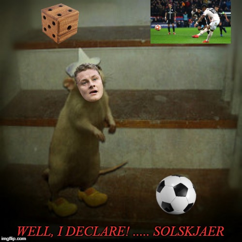 WELL, I DECLARE! ..... SOLSKJAER | image tagged in solskjaer | made w/ Imgflip meme maker