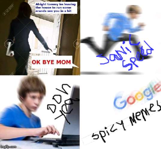 OK Bye Mom | image tagged in ok bye mom | made w/ Imgflip meme maker