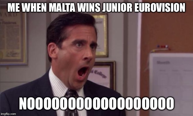 noooooo | ME WHEN MALTA WINS JUNIOR EUROVISION; NOOOOOOOOOOOOOOOOOO | image tagged in noooooo,memes,maltese,junior eurovision | made w/ Imgflip meme maker