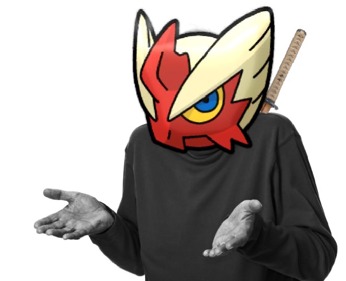 I guess I'll (Blaze the Blaziken) Blank Meme Template