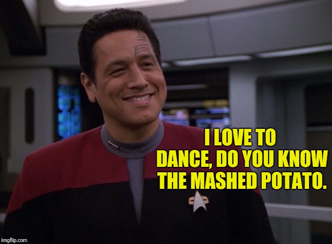 I LOVE TO DANCE, DO YOU KNOW THE MASHED POTATO. | made w/ Imgflip meme maker