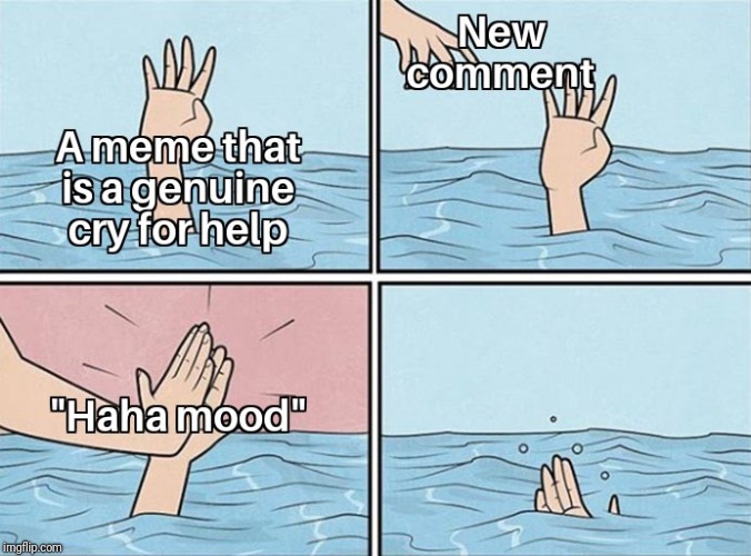 Drowning High Five | image tagged in drowning,high five,help,mood,misunderstanding,memes | made w/ Imgflip meme maker