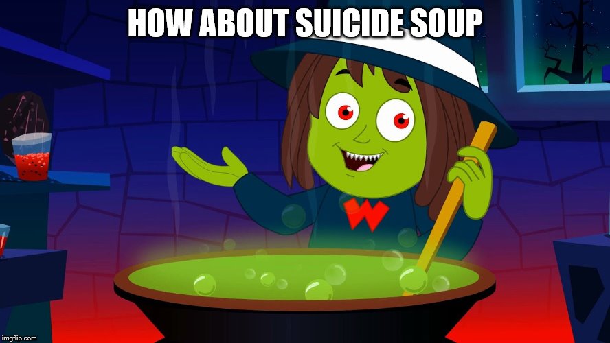 HOW ABOUT SUICIDE SOUP | made w/ Imgflip meme maker