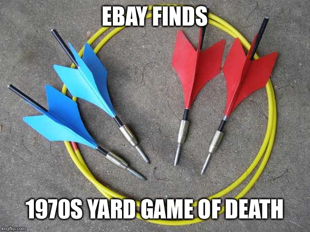 EBAY FINDS; 1970S YARD GAME OF DEATH | image tagged in ebay finds | made w/ Imgflip meme maker