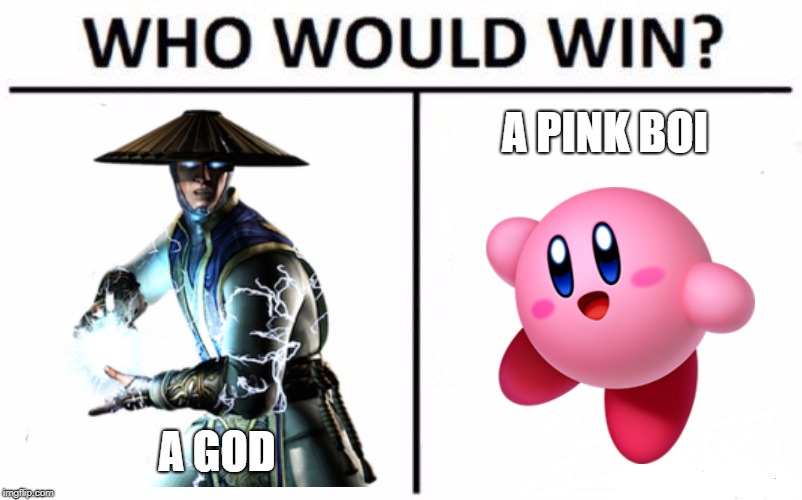 Who Would Win? | A PINK BOI; A GOD | image tagged in memes,who would win | made w/ Imgflip meme maker