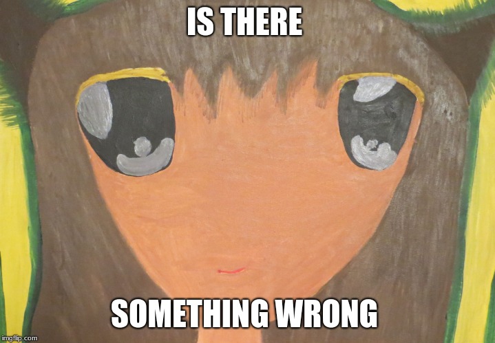 Russian Anime | IS THERE; SOMETHING WRONG | image tagged in russian anime | made w/ Imgflip meme maker