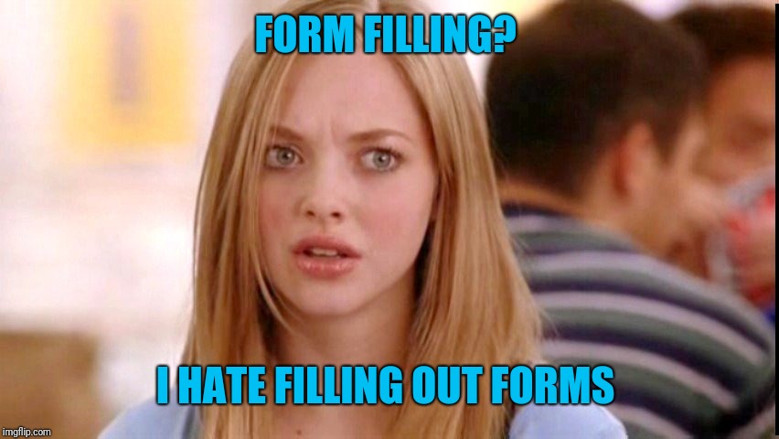 Forms are dumb - Imgflip