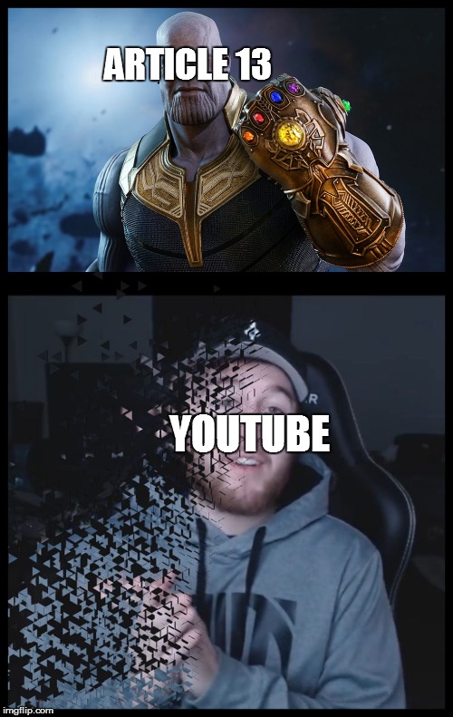 Thanos kills | ARTICLE 13; YOUTUBE | image tagged in thanos kills | made w/ Imgflip meme maker