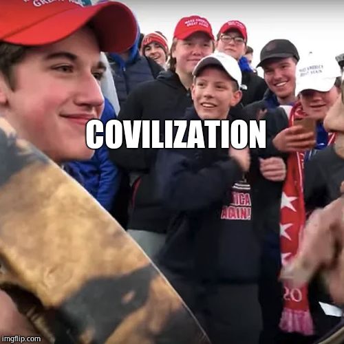 covington | COVILIZATION | image tagged in covington | made w/ Imgflip meme maker