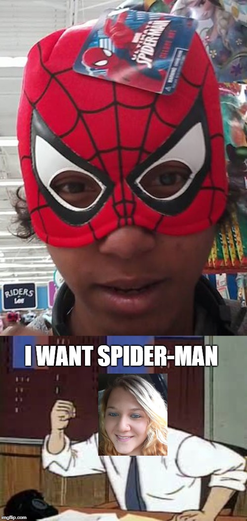 I WANT SPIDER-MAN | image tagged in 60s j jonah jameson | made w/ Imgflip meme maker