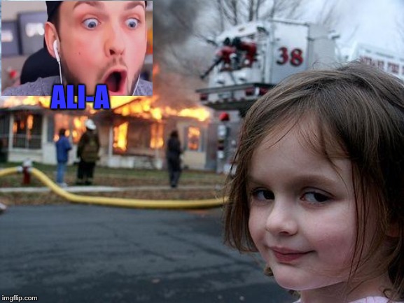 Disaster Girl | ALI-A | image tagged in memes,disaster girl | made w/ Imgflip meme maker