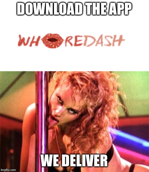 Everything Gets Delivered These Days Imgflip