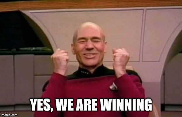 star trek | YES, WE ARE WINNING | image tagged in star trek | made w/ Imgflip meme maker