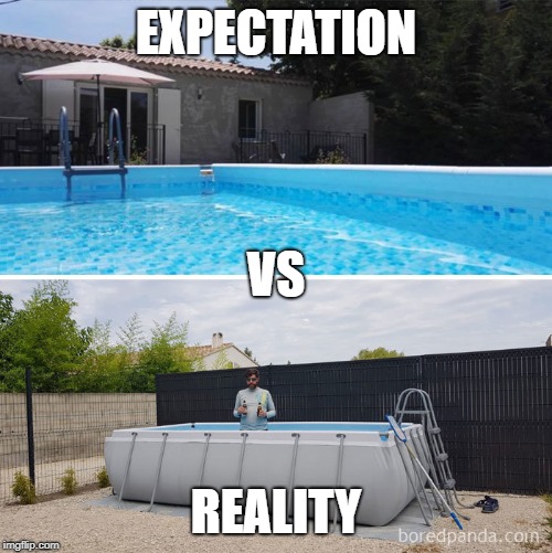 My Airb&b's ower is a genius. | EXPECTATION; VS; REALITY | image tagged in pool,expectation vs reality,oof,prank,memes | made w/ Imgflip meme maker