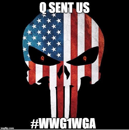 Q SENT US | Q SENT US; #WWG1WGA | image tagged in qanon | made w/ Imgflip meme maker