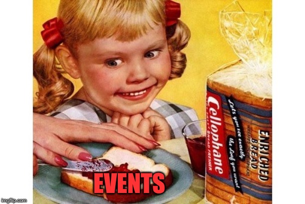 Spread | EVENTS | image tagged in spread | made w/ Imgflip meme maker