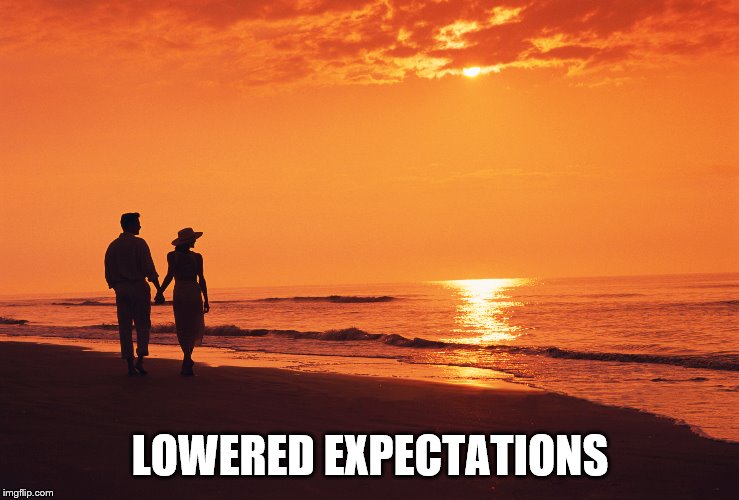 LOWERED EXPECTATIONS | made w/ Imgflip meme maker