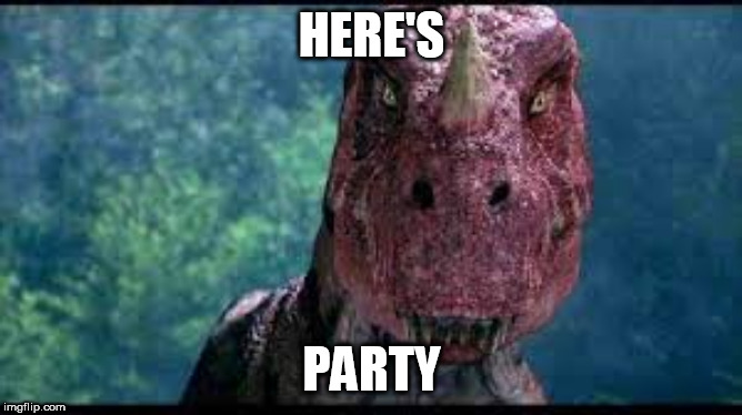 Ceratosaurus | HERE'S; PARTY | image tagged in ceratosaurus,partridge creek beast,partridge creek monster,here's johnny,here's party,here's | made w/ Imgflip meme maker