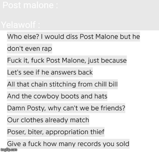 Post malone :; Yelawolf : | image tagged in music | made w/ Imgflip meme maker