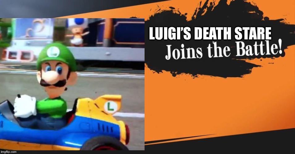 A powerful DLC | LUIGI’S DEATH STARE | image tagged in luigi,luigi death stare,super smash bros | made w/ Imgflip meme maker