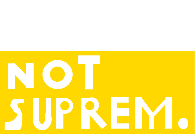 NoT sUpREM Blank Meme Template