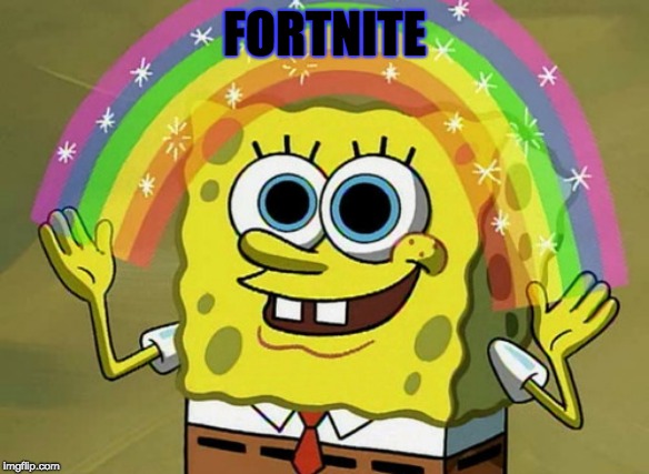 Imagination Spongebob | FORTNITE | image tagged in memes,imagination spongebob | made w/ Imgflip meme maker