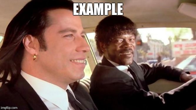 Pulp Fiction - Royale With Cheese | EXAMPLE | image tagged in pulp fiction - royale with cheese | made w/ Imgflip meme maker