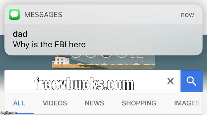 why is the FBI here? | freevbucks.com | image tagged in why is the fbi here | made w/ Imgflip meme maker