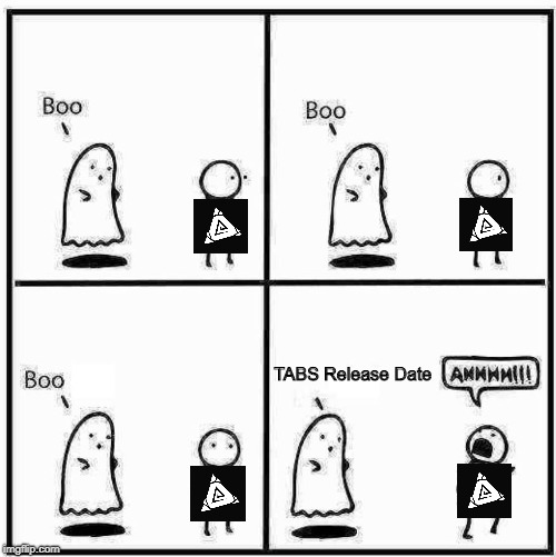 Ghost Boo | TABS Release Date | image tagged in ghost boo | made w/ Imgflip meme maker