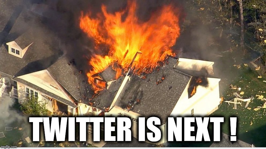House blowing up | TWITTER IS NEXT ! | image tagged in house blowing up | made w/ Imgflip meme maker