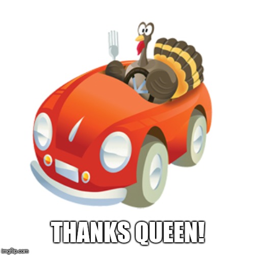 THANKS QUEEN! | made w/ Imgflip meme maker