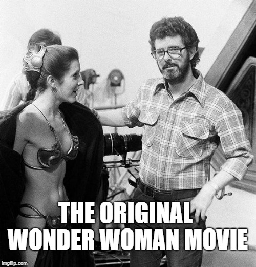 THE ORIGINAL WONDER WOMAN MOVIE | image tagged in star wars,memes | made w/ Imgflip meme maker