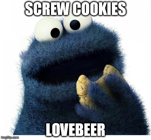 Cookie Monster Love Story | SCREW COOKIES LOVEBEER | image tagged in cookie monster love story | made w/ Imgflip meme maker